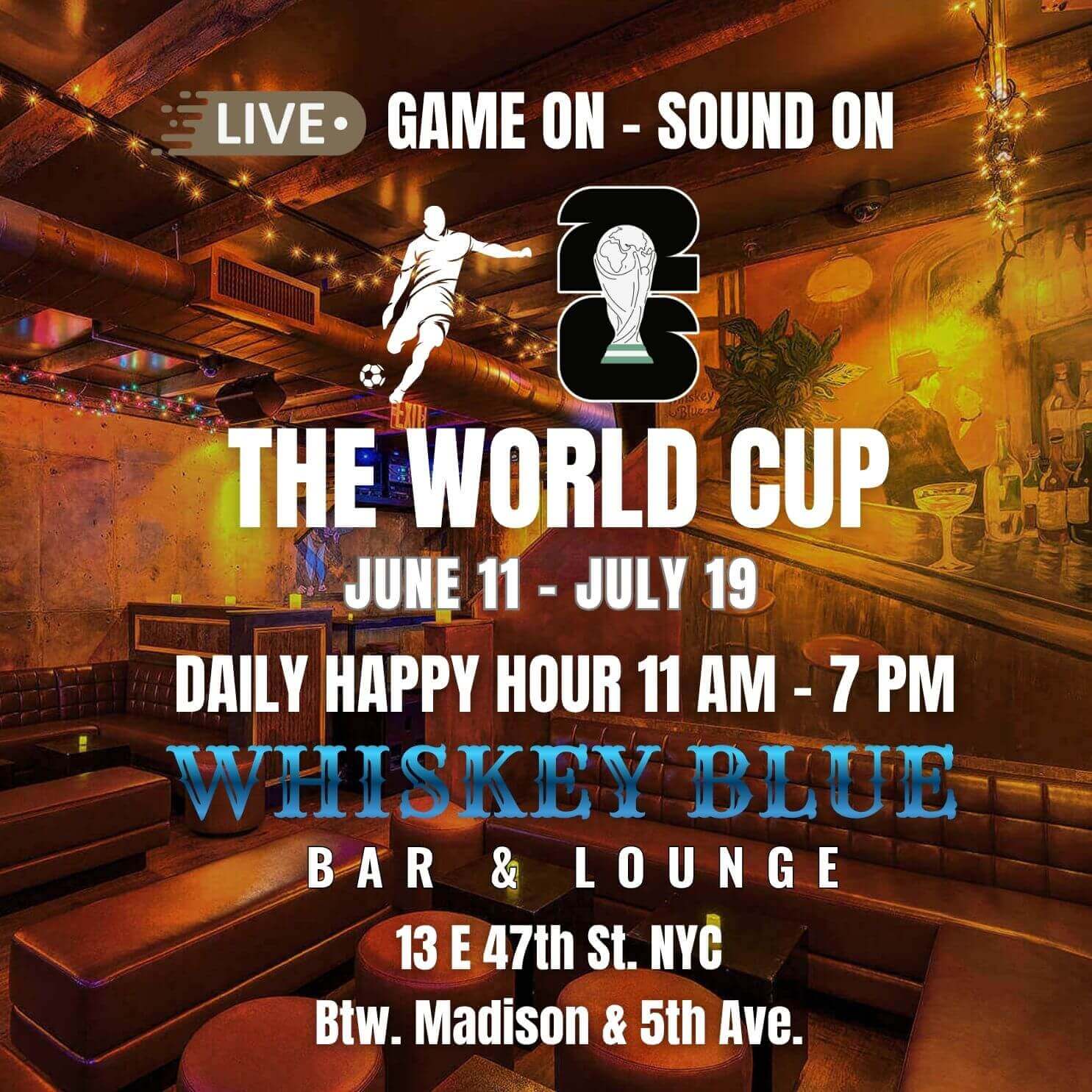 Whiskey Blue bar interior with seating, promoting World Cup daily happy hour June 11-July 19 in NYC.